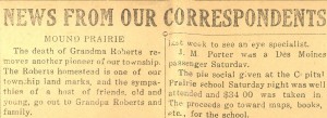 "Death of Grandma Roberts"- Elizabeth Ann Murrell Roberts. Prairie City News, Prairie City, Jasper Co., Iowa. Undated newspaper clipping but Elizabeth died 02 Feb 1917.