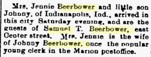 24 July 1883 visit of Mrs. Jennie Beerbower and her son Johnny to Samuel T. Beerbower. The Marion Daily Star (Marion OH), volume VI, number242, page 6, column 2 .